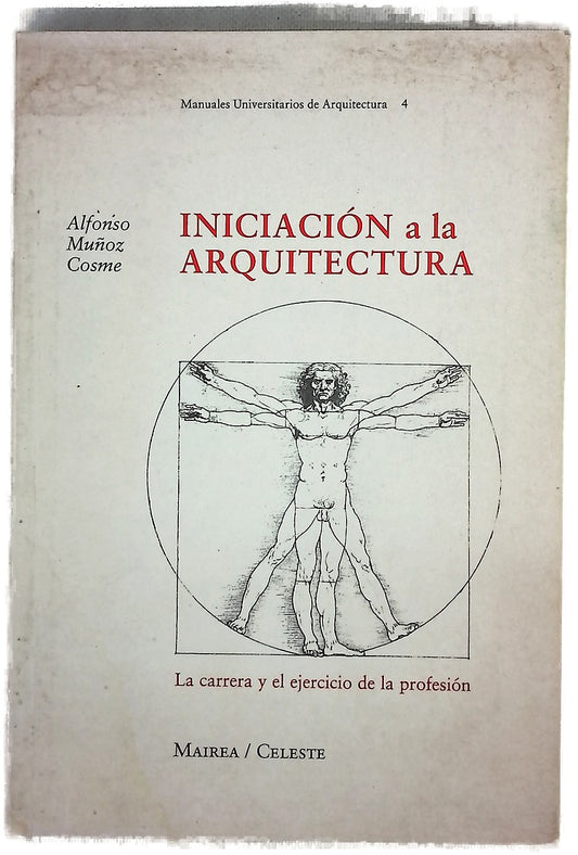 Iniciación a la arquitectura la carrera y el ejercicio de la profesión