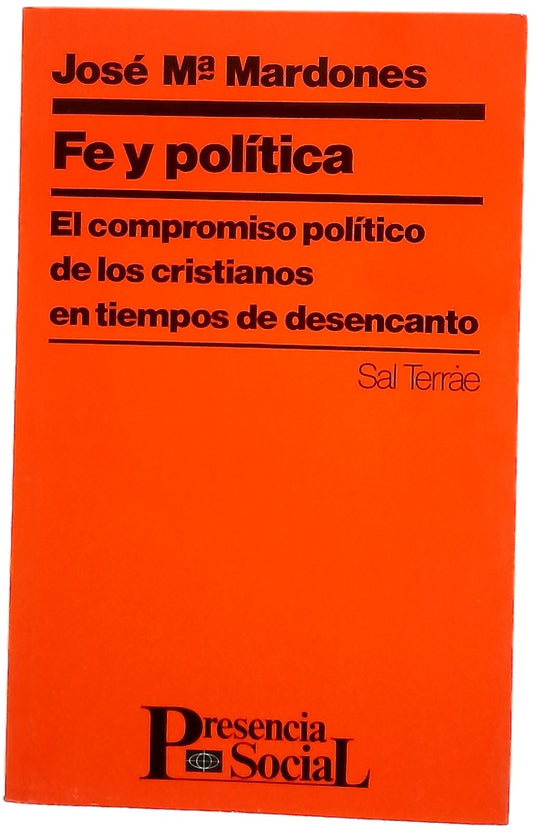 Fe y política el compromiso político de los cristianos en tiempos de desencanto