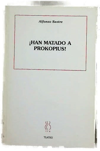 ¡Han matado a Prokopius! : drama policíaco-político