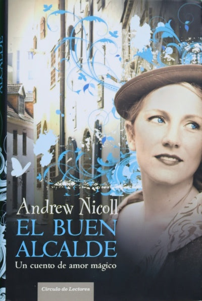 El buen alcalde un cuento de amor mágico