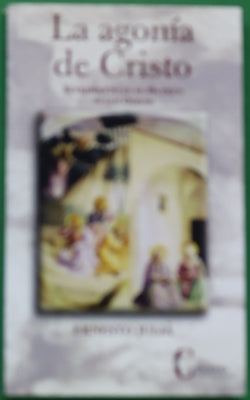 La agonía de Cristo sufrimiento en el Huerto de los Olivos