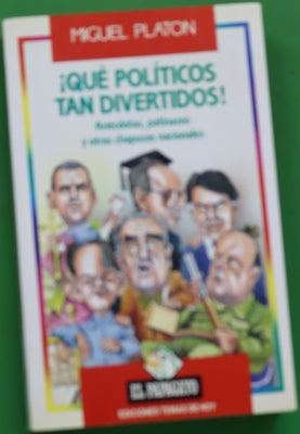 ¡Qué políticas tan divertidos! anécdotas, patinazos y otras chapuzas nacionales