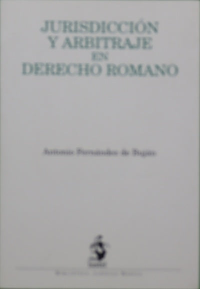 Jurisdicción y arbitraje en derecho romano