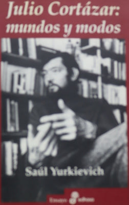 Julio Cortázar mundos y modos