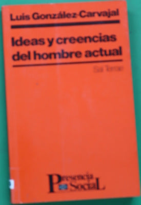 Ideas y creencias del hombre actual