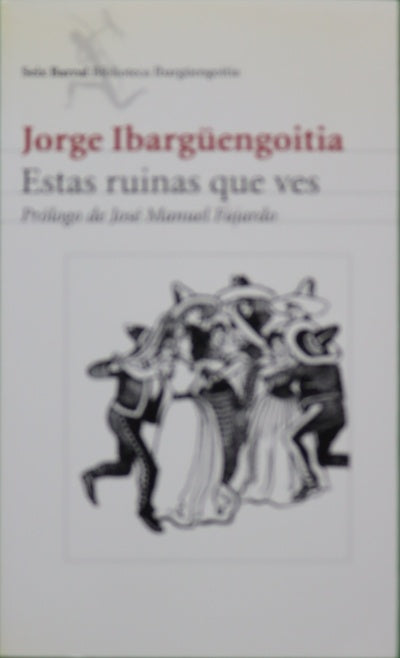 Estas ruinas que ves