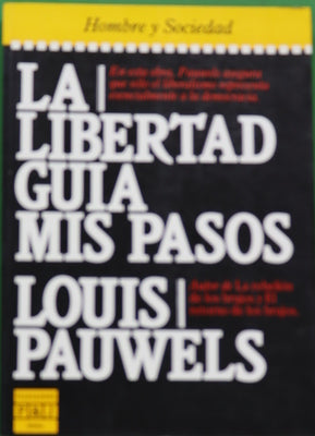 La libertad guía mis pasos crónicas 1981-1983