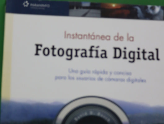 Instantánea de la fotografía digital una guía rápida y concisa para los usuarios de cámaras digitales