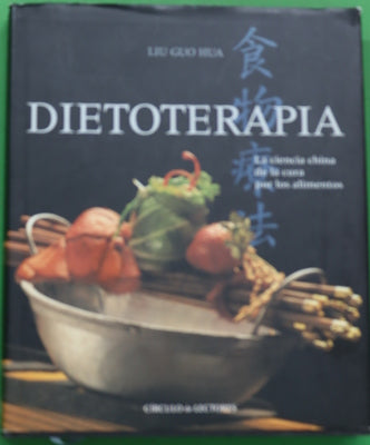 Dietoterapia : la ciencia china de la cura por los alimentos