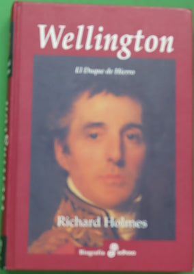 Wellington : el duque de hierro