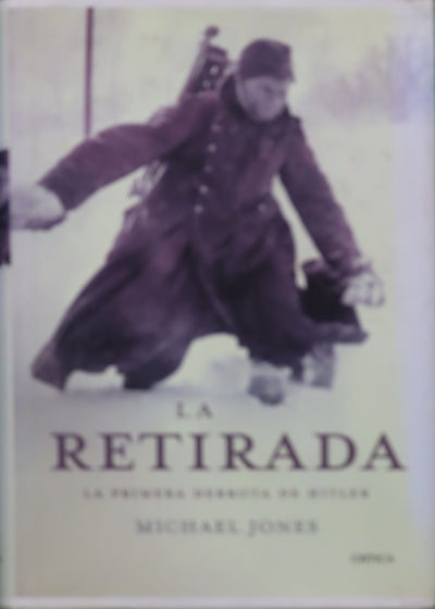 La retirada la primera derrota de Hitler