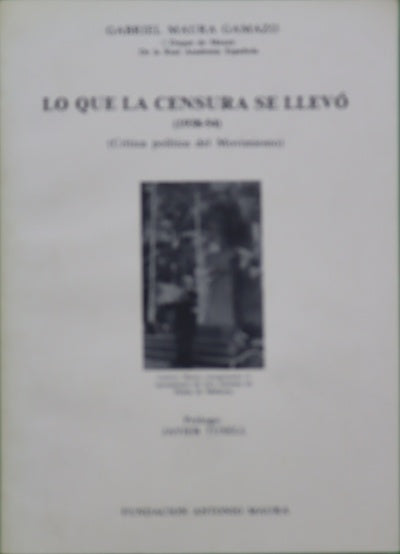 Lo que la censura se llevó (1938-54) (crítica política del movimiento)