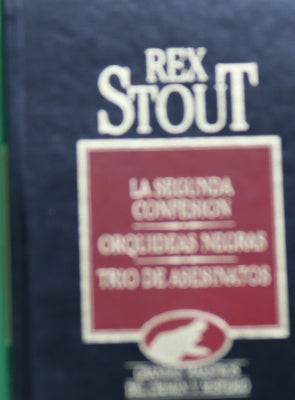 La segunda confesión ; Orquídeas negras ; Trío de asesinatos