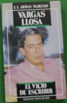 Vargas Llosa el vicio de escribir