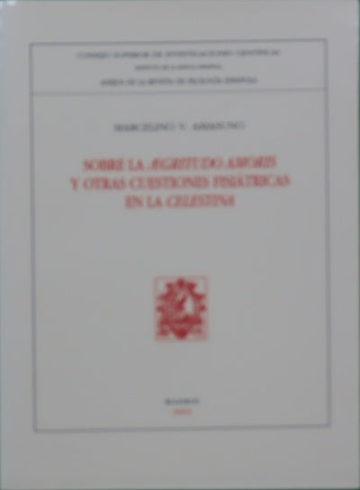 Sobre la "ægritudo amoris" y otras cuestiones fisiátricas en "La Celestina"