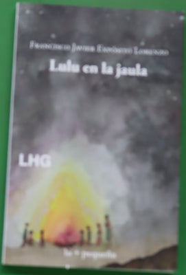 Lulu en la jaula : una fábula en la sabana