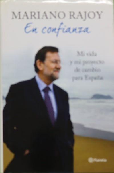 En confianza mi vida y mi proyecto de cambio para España