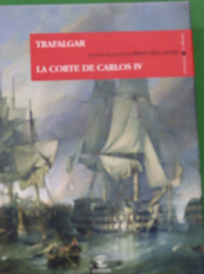 Trafalgar La corte de Carlos IV