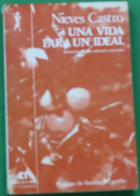 Una vida para un ideal recuerdos de una militante comunista