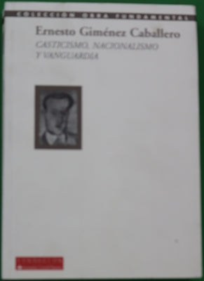 Casticismo, nacionalismo y vanguardia (antología, 1927-1935)