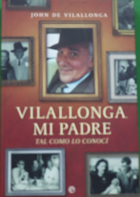 Vilallonga, mi padre tal y como lo conocí