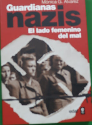 Guardianas nazis : el lado femenino del mal