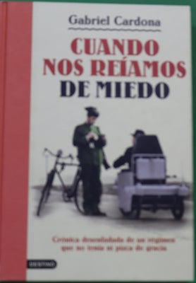 Cuando nos reíamos de miedo crónica desenfadada de un régimen que no tenía ni pizca de gracia
