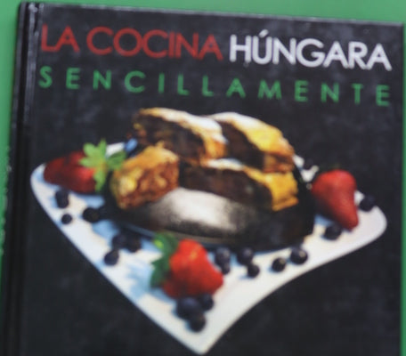 La cocina húngara sencillamente