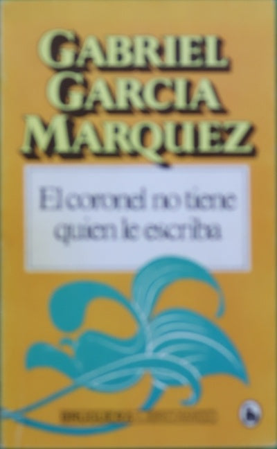 El coronel no tiene quien le escriba