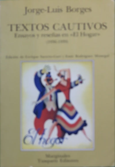 Textos cautivos ensayos y reseñas en "El Hogar"