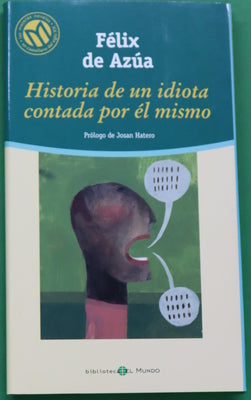 Historia de un idiota contada por él mismo