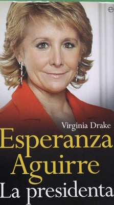 Esperanza Aguirre, la presidenta