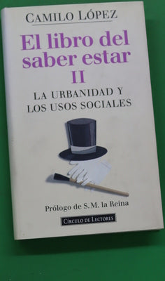 El libro del saber estar II la urbanidad y los usos sociales