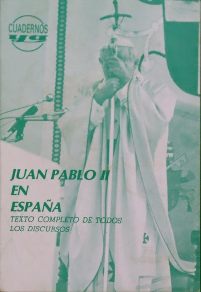 Juan Pablo II en España texto completo de todos los discursos