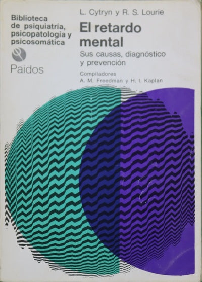 El retardo mental. Sus causas, diagnóstico y prevención