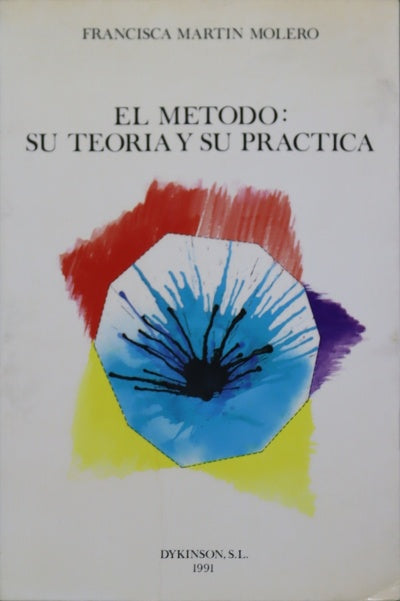 El método, su teoría y su práctica