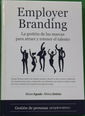 Employer branding la gestión de la marca para atraer y retener el talento