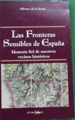 Las fronteras sensibles de España memoria fiel de nuestros vecinos históricos