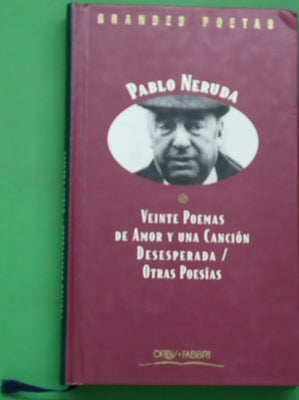 Veinte poemas de amor y una canción desesperada, otras poesías