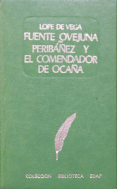 Fuente Ovejuna Peribáñez y el Comendador de Ocaña