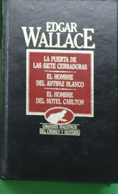 La puerta de las siete cerraduras El hombre del antifaz blanco ; El hombre del hotel Carlton