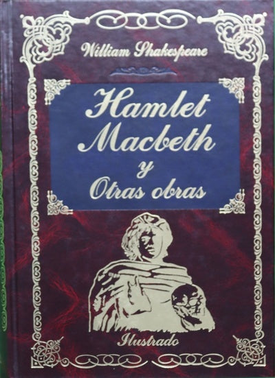 Hamlet Macbeth ; El mercader de Venecia ; Noche de reyes