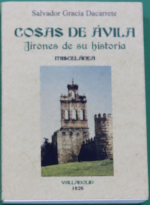 Cosas de Ávila (jirones de su historia) : miscelánea