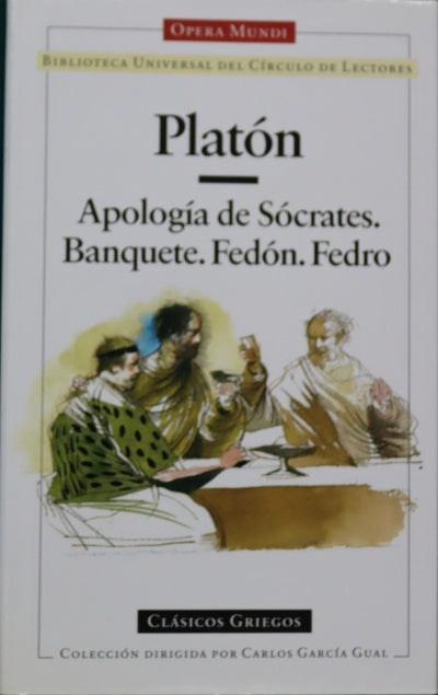 Apología de Sócrates Fedón ; Banquete ; Fedro
