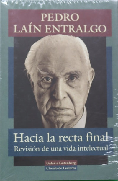 Hacia la recta final revisión de una vida intelectual