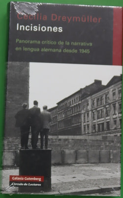 Incisiones panorama crítico de la narrativa en lengua alemana desde 1945