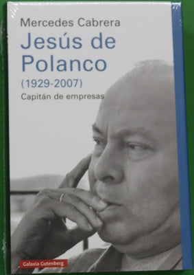 Jesús de Polanco (1929-2007) : capitán de empresas