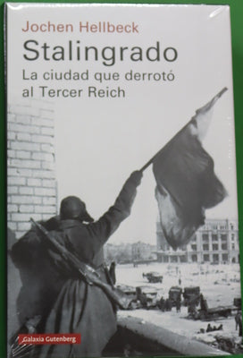 Stalingrado, la ciudad que derrotó al Tercer Reich