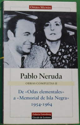 Obras completas II. de Odas elementales a Memorial de Isla Negra 1954-1964