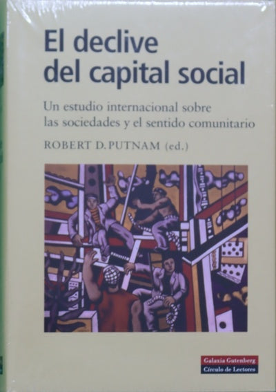 El declive del capital social un estudio internacional sobre las sociedades y el sentido comunitario, promovido por Bertelsmann Stiftung